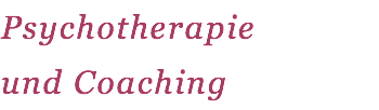Psychotherapie  und Coaching