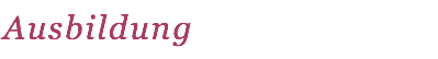 Ausbildung